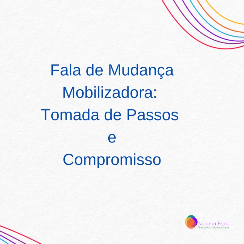 Fala de Mudança Mobilizadora: Tomada de Passos