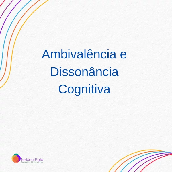 Ambivalência e Dissonância Cognitiva